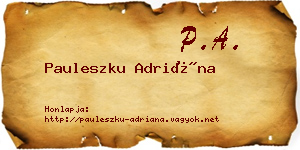 Pauleszku Adriána névjegykártya